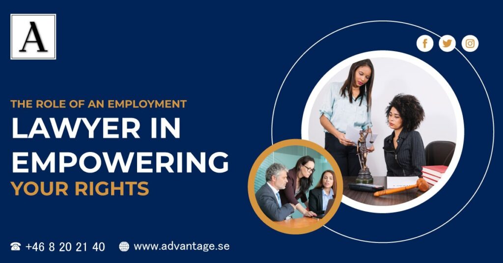 The Role of an Employment Lawyer in Empowering Your Rights