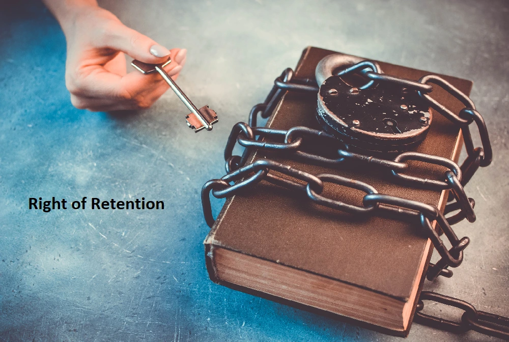 Right Of Retention | Advantage Law Firm