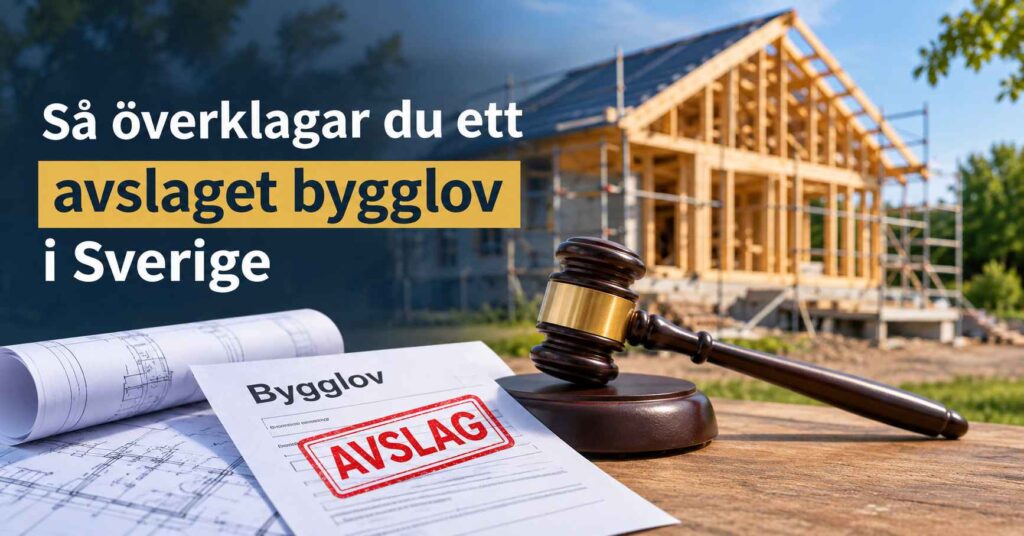 Så överklagar du ett avslaget bygglov i Sverige